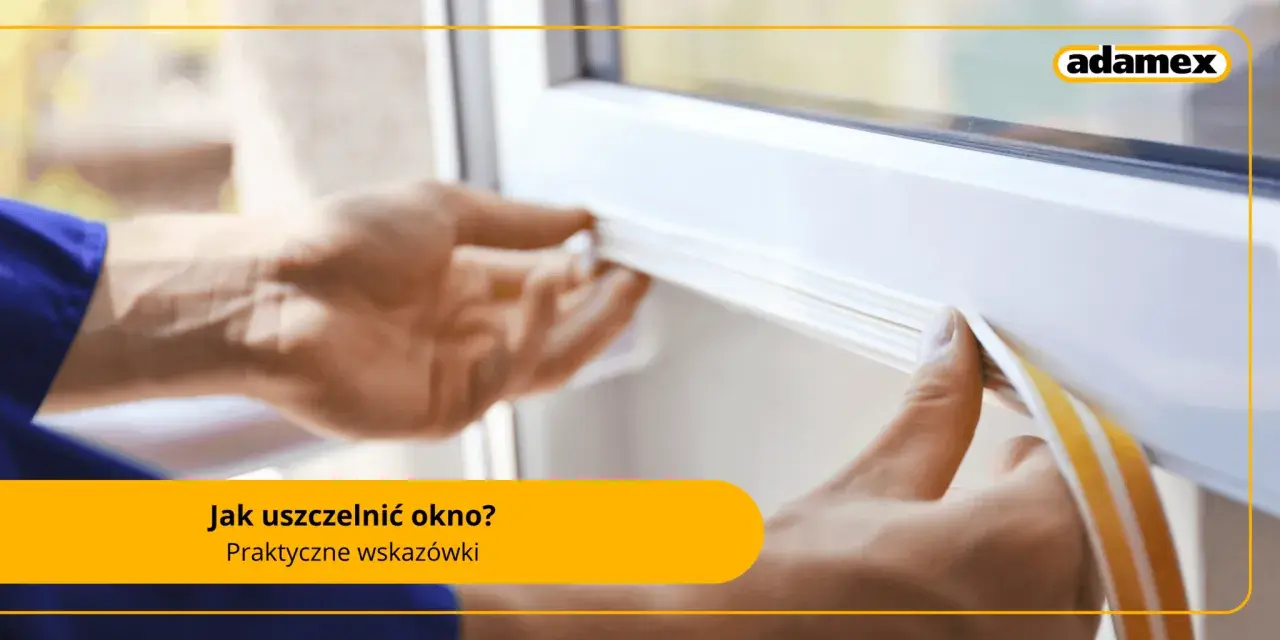 Ręce przykładają uszczelkę do okna. Dowiedz się, jak uszczelnić okna, by cieszyć się ciepłem w domu.