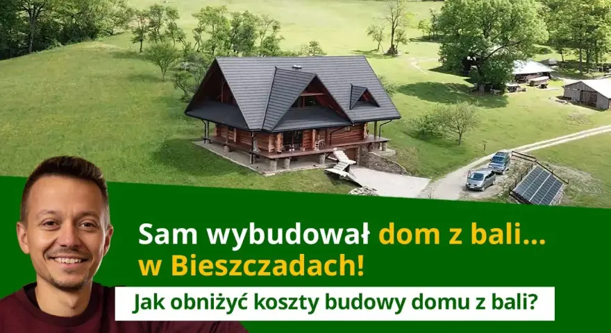 Jak tanio wybudować dom z bali i uniknąć wysokich kosztów?