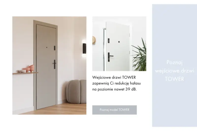 Eleganckie, wygłuszające drzwi wejściowe TOWER zapewnią Ci spokój i ciszę, redukując hałas nawet o 39 dB.